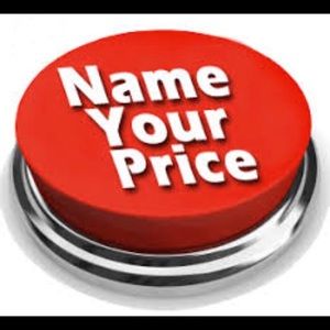NAME YOUR PRICE
